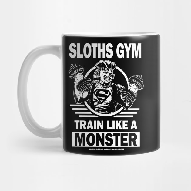 Sloths Gym, Train Like A Monster by Immortalized